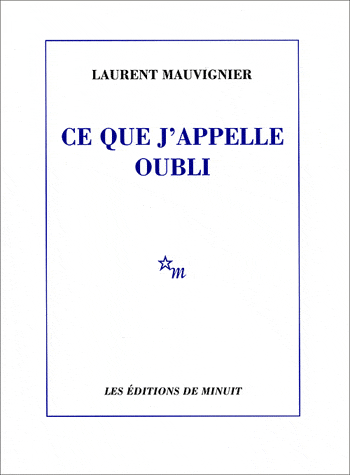 http://a401.idata.over-blog.com/1/35/13/57/11-mai/Laurent-Mauvignier-Ce-que-j-appelle-oubli.gif