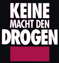 [Bild: keine-macht-den-drogen.png]