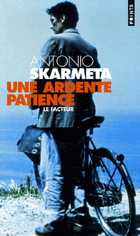 Une ardente patience: Antonio Skarmeta Une-ardente-patience